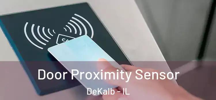  Door Proximity Sensor DeKalb - IL