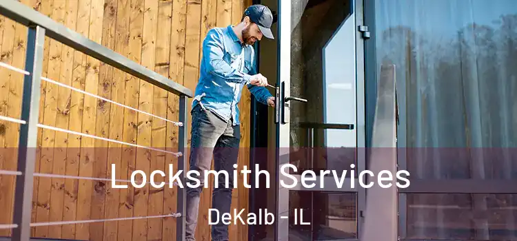 Locksmith Services DeKalb - IL