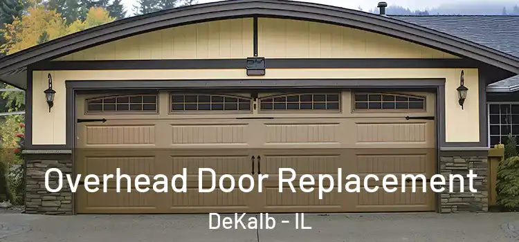  Overhead Door Replacement DeKalb - IL