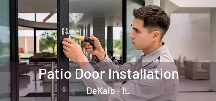 Patio Door Installation DeKalb - IL