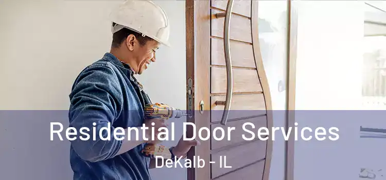 Residential Door Services DeKalb - IL