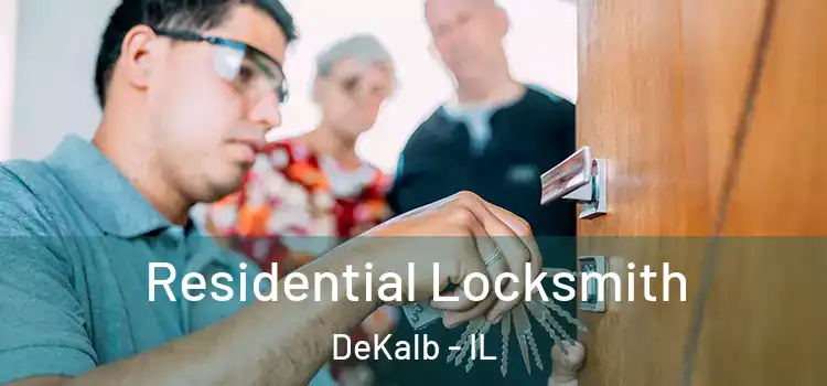 Residential Locksmith DeKalb - IL